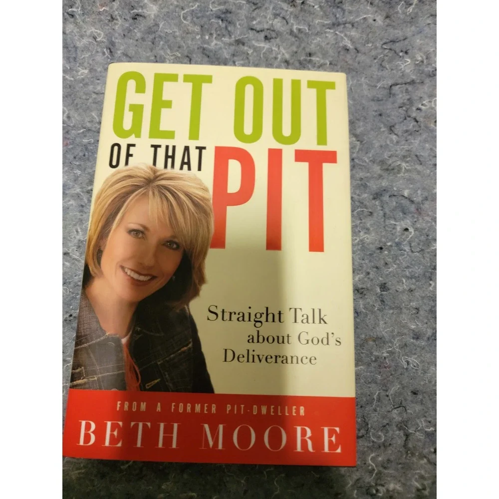 Get out of that Pit!! by Beth Moore